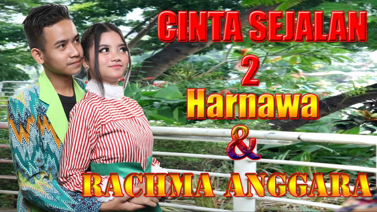 Harnawa Feat Rachma Anggara - Cinta Sejalan 2  (Official Music Video)