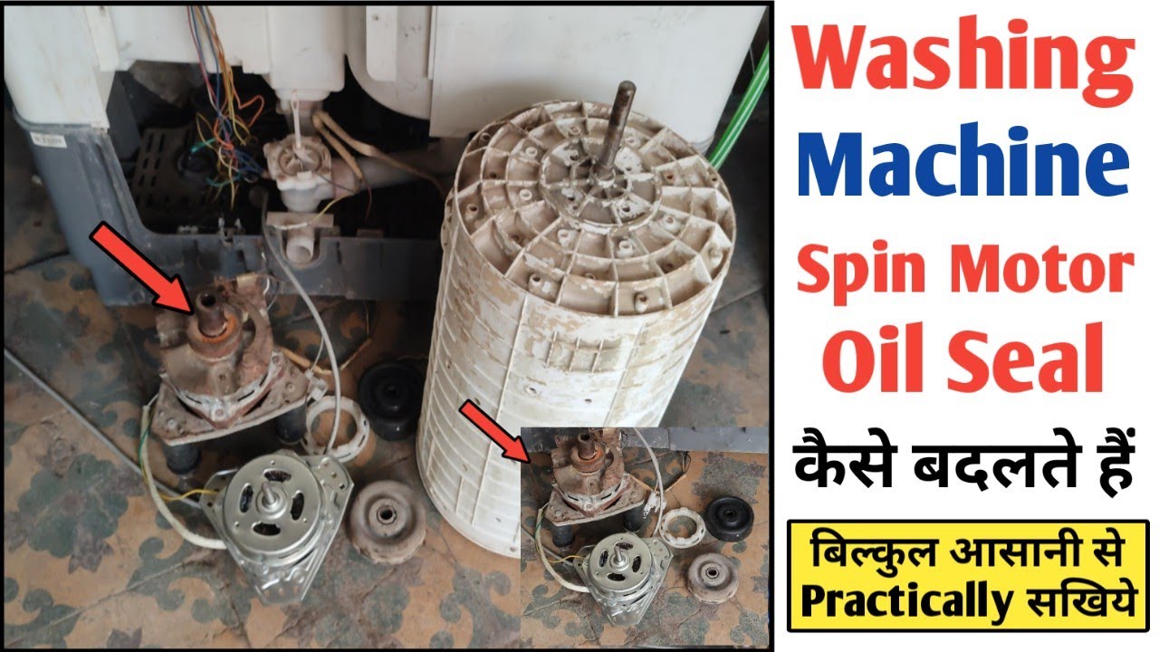 Washing Machine Spin Motor And Oil Seal Replace!Washing Machine में Spin Motor & Oil Seal कैसे बदले