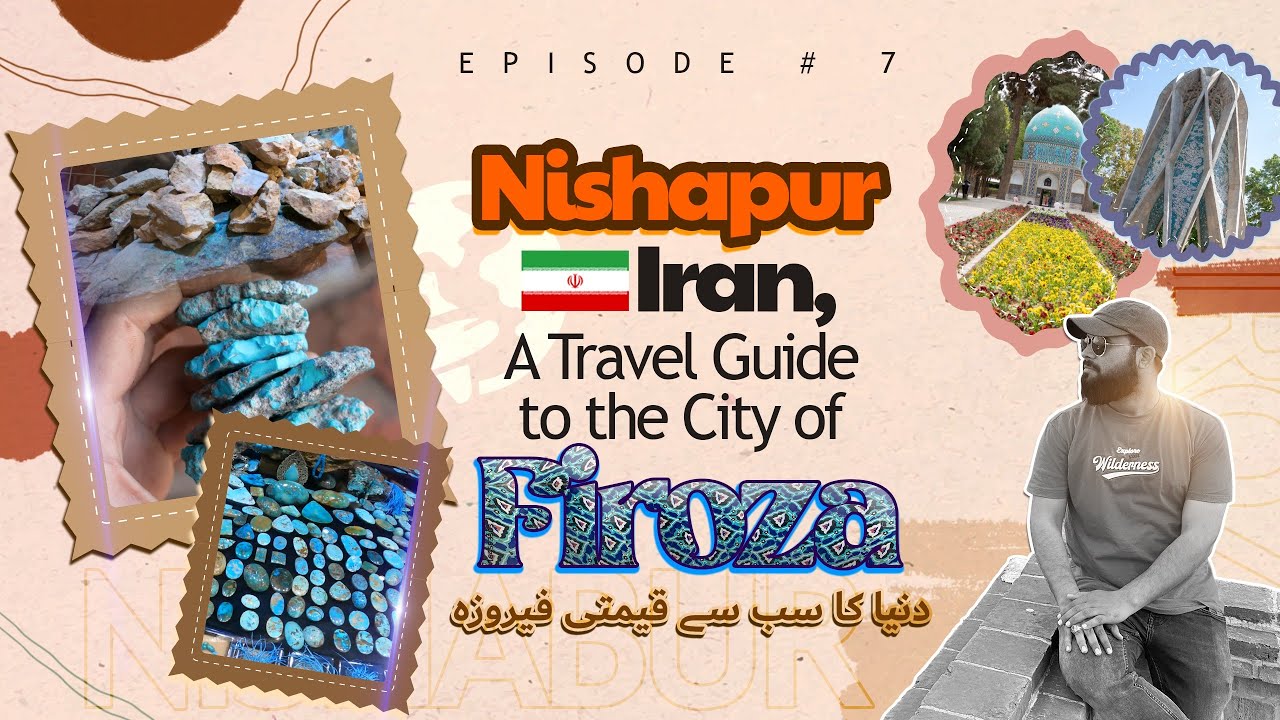 Nishapur, Iran | A Travel Guide to the City of Firoza! | دنیا کا سب سے قیمتی فیروزہ