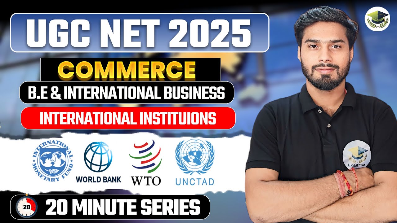 🌍 International Institutions: IMF, World Bank, WTO, UNCTAD, GATT | UGC NET Commerce | Examtym