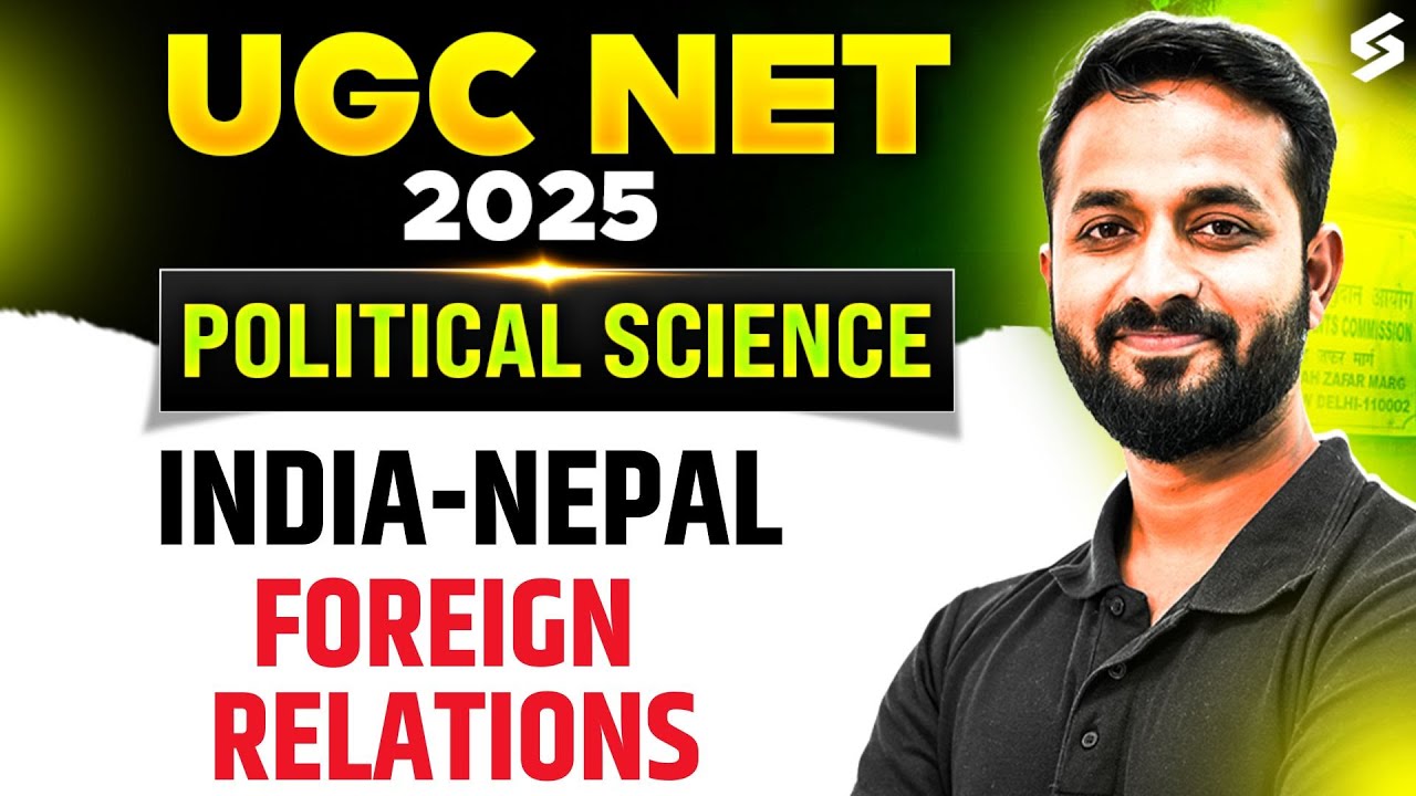 UGC NET Political Science Classes | India-Nepal Foreign Relations | Political Science by Pradyumn