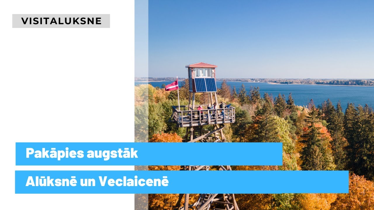 Pakāpies augstāk Alūksnē un Veclaicenē!