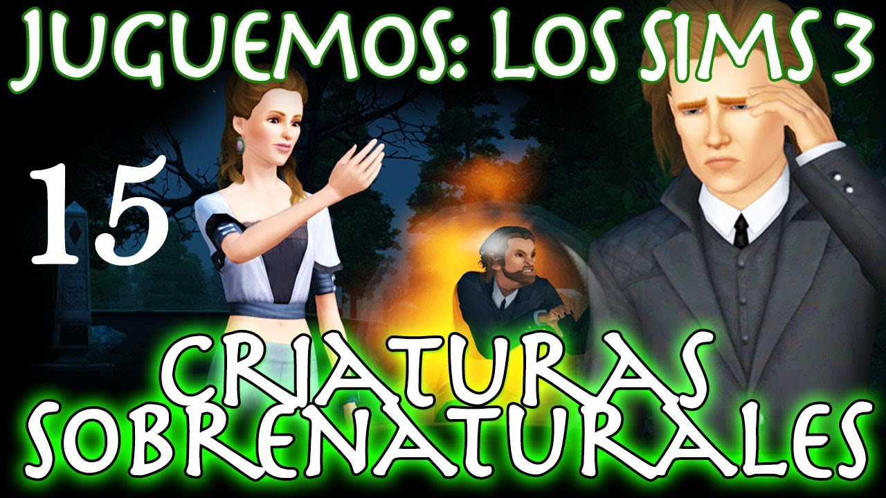 Juguemos: Los Sims 3 Criaturas Sobrenaturales (Parte 15: ¡Hadas!) Gameplay comentado en español