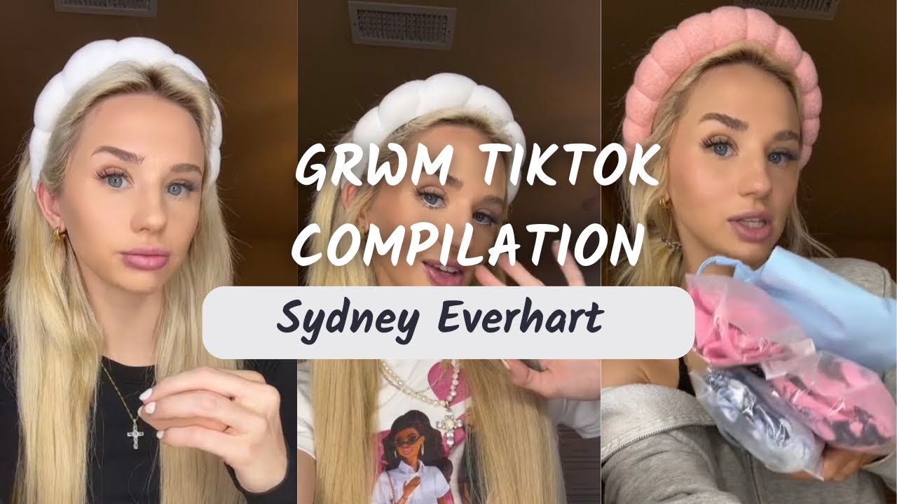 Grwm TikTok compilation|| Sydney Everhart #grwm #viral #makeup