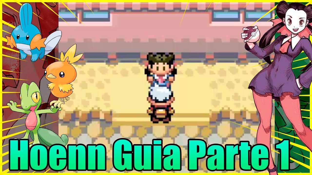 Una Guía Perfecta de Pokémon Rubí, Zafiro y Esmeralda (Parte 1)
