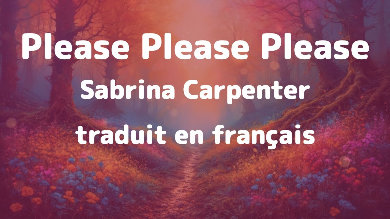 Please Please Please | Sabrina Carpenter traduit en français