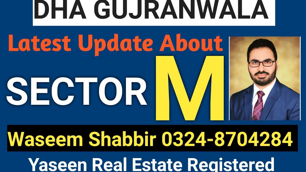DHA GUJRANWALA | Latest Updates About M Sector | 0324-8704284 