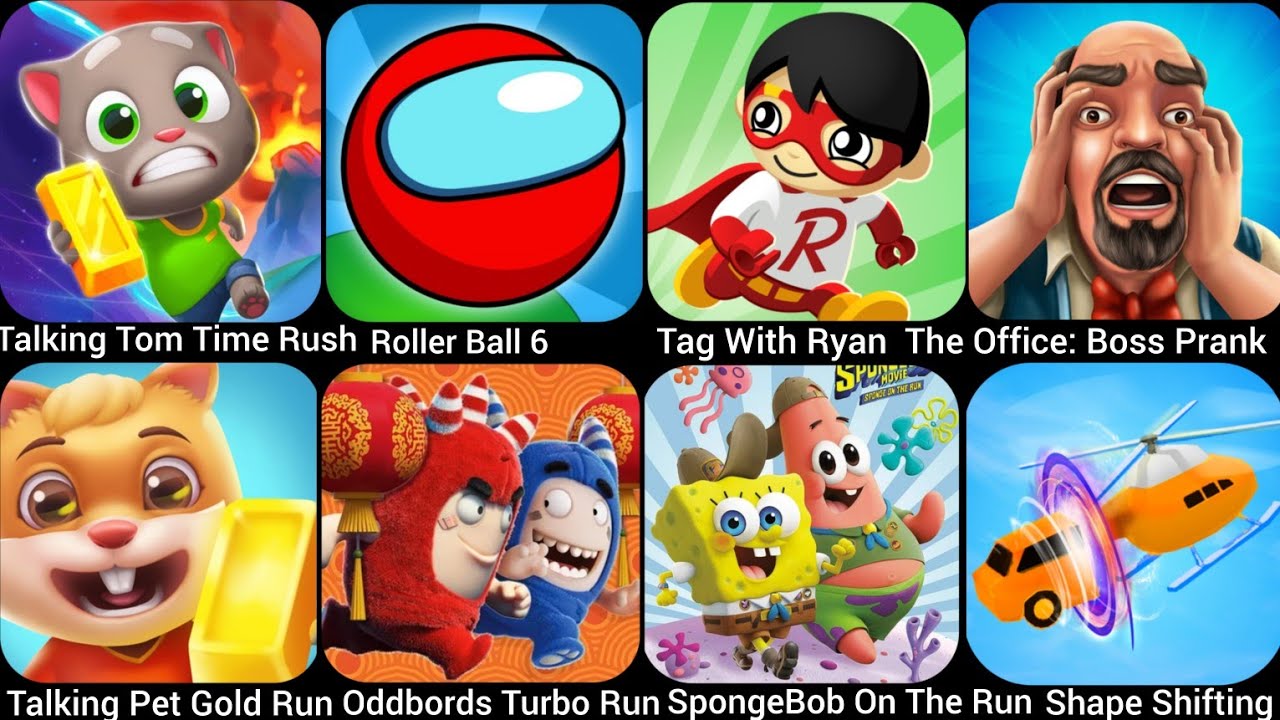 Talking Tom Time Rush,Talking Pet Gold Run,Tag With Ryan,Shape Shifting,Oddbords Turbo Run, Spon...