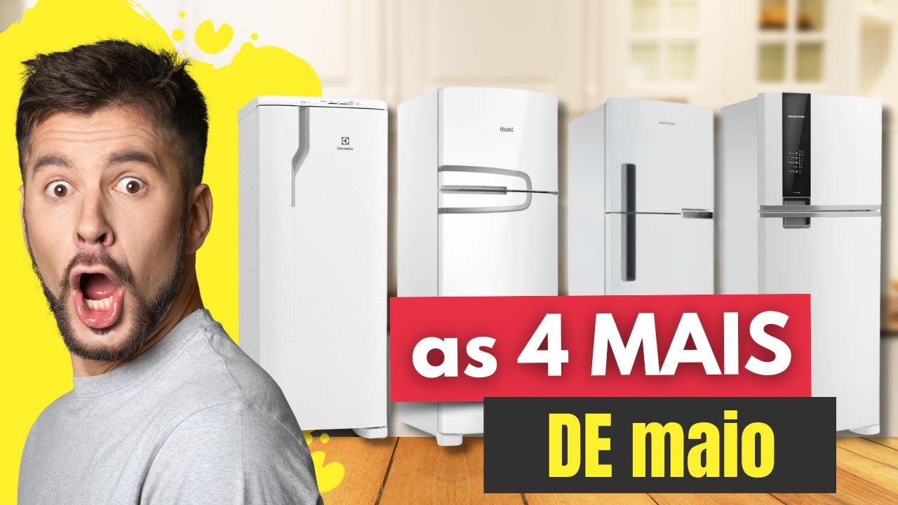 As 4 Melhores Geladeiras de Maio!