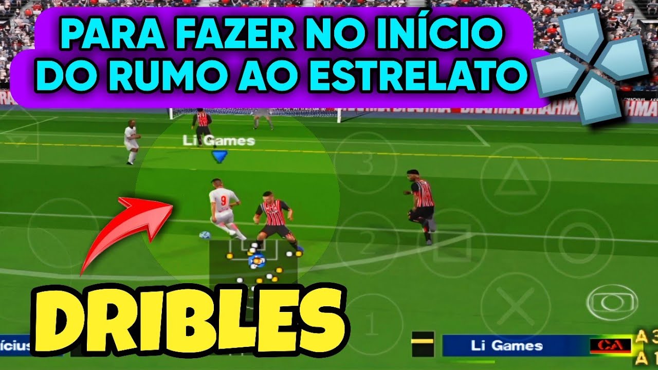 DRIBLES para fazer no INÍCIO do RUMO AO ESTRELATO no PES/EFOOTBALL de PPSSPP