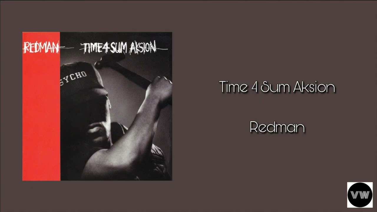 Redman - Time 4 Sum Aksion (Clean Version)