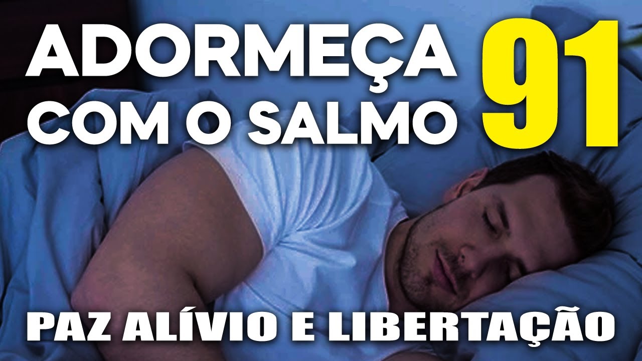 ADORME&Ccedil;A COM O SALMO 91 ORA&Ccedil;&Atilde;O ESPECIAL PARA LIBERTA&Ccedil;&Atilde;O PAZ AL&Iacute;VIO E CONSOLA&Ccedil;&Atilde;O
