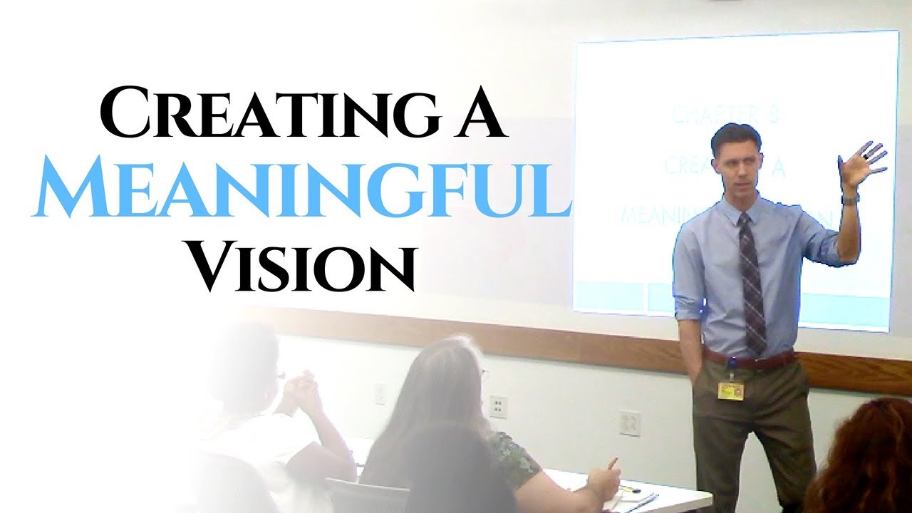 Creating A Meaningful Vision - Psychology Lecture || Ryan David