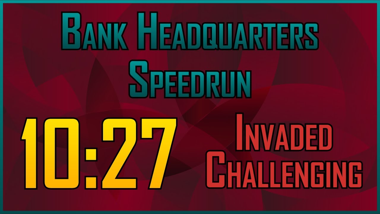 Bank Headquarters Speedrun - Invaded Challenging - Xbox 10m27