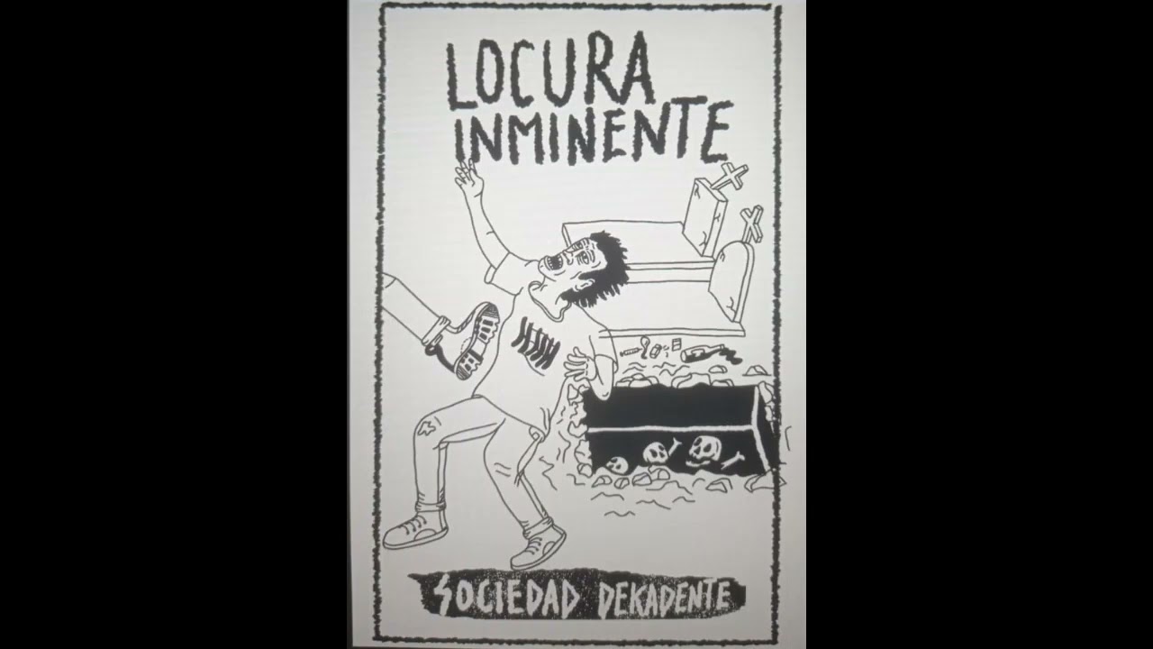 SOCIEDAD DEKADENTE//LOCURA INMINENTE