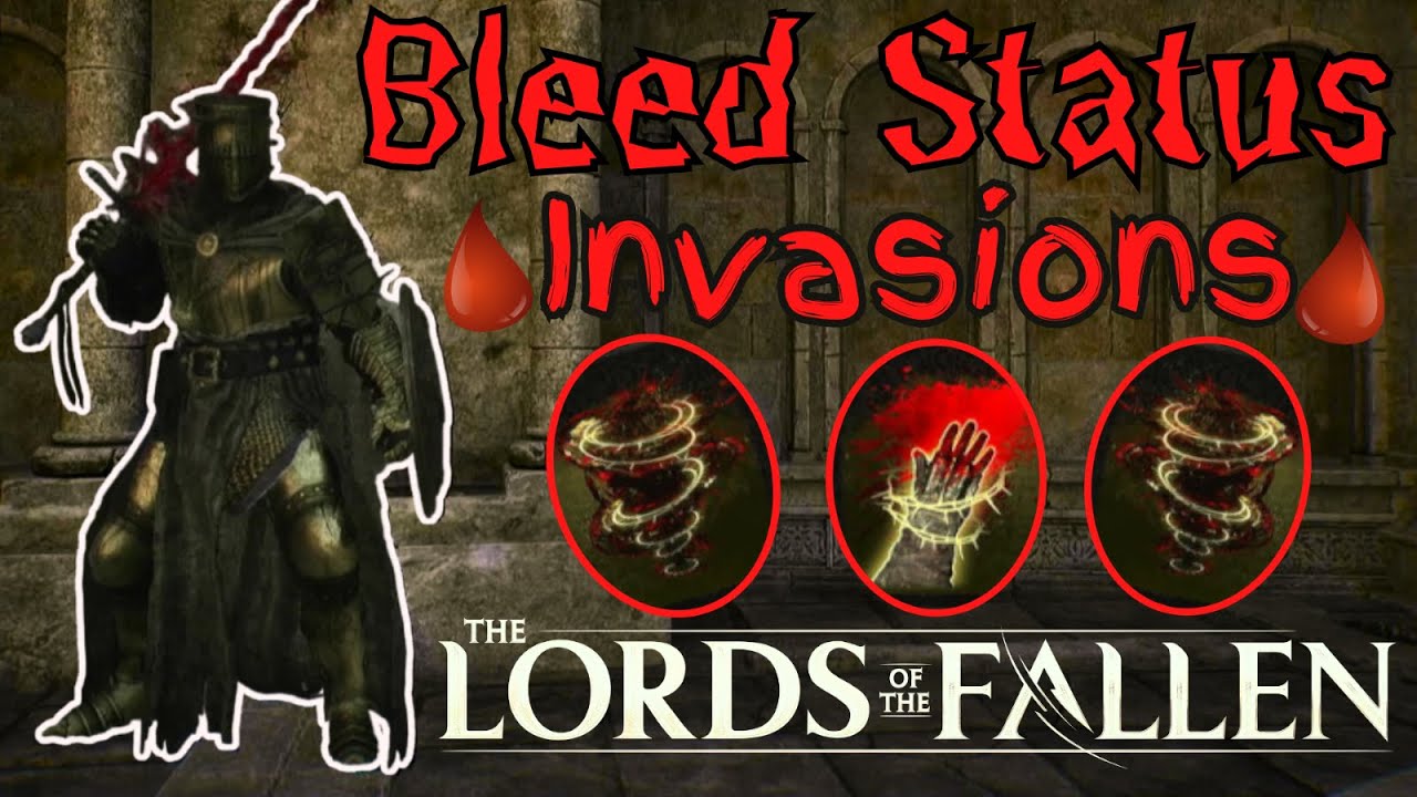 Bleed Status Build Invasions [Lvl 80] | Lords Of The Fallen PvP