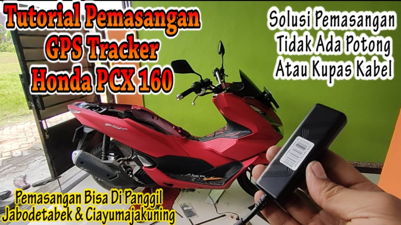 Cara Pasang GPS Tracker Honda PCX 160 Tahun 2021 Pemasangan Tidak Ada Potong Atau Kupas Kabel