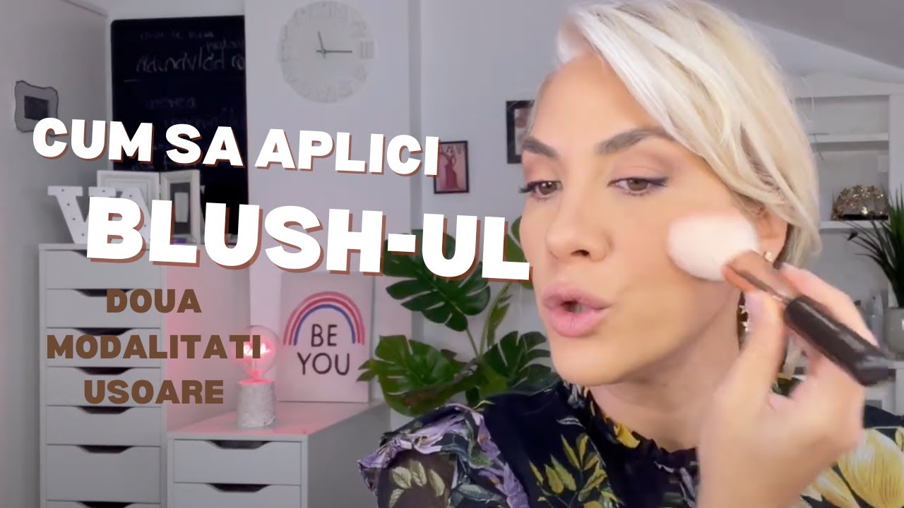 CUM SI UNDE APLICAM BLUSH-ul  l adina vlad