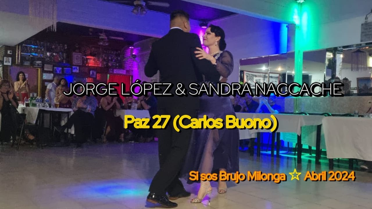 SANDRA NACCACHE & JORGE LOPEZ || Paz 27 (Carlos Buono)