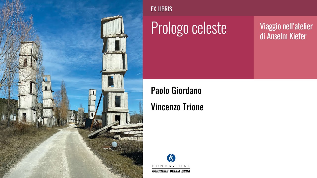 PROLOGO CELESTE. VIAGGIO NELL'ATELIER DI ANSELM KIEFER