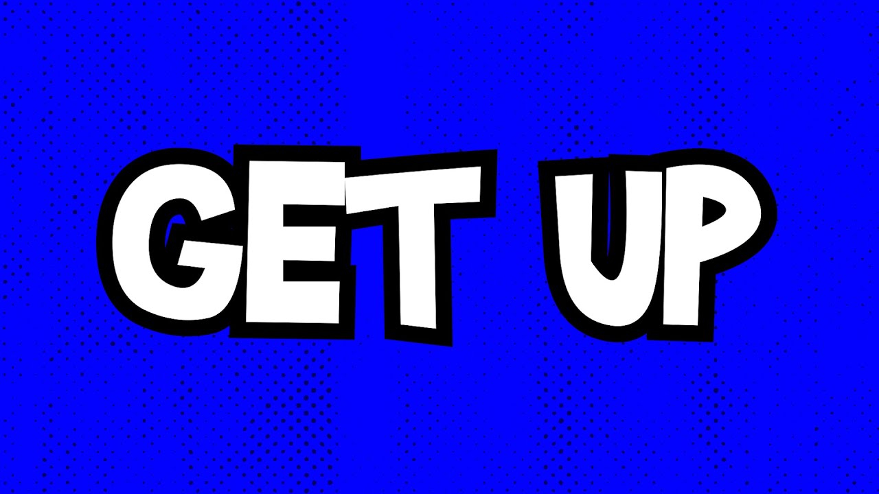 Get Up - Preview