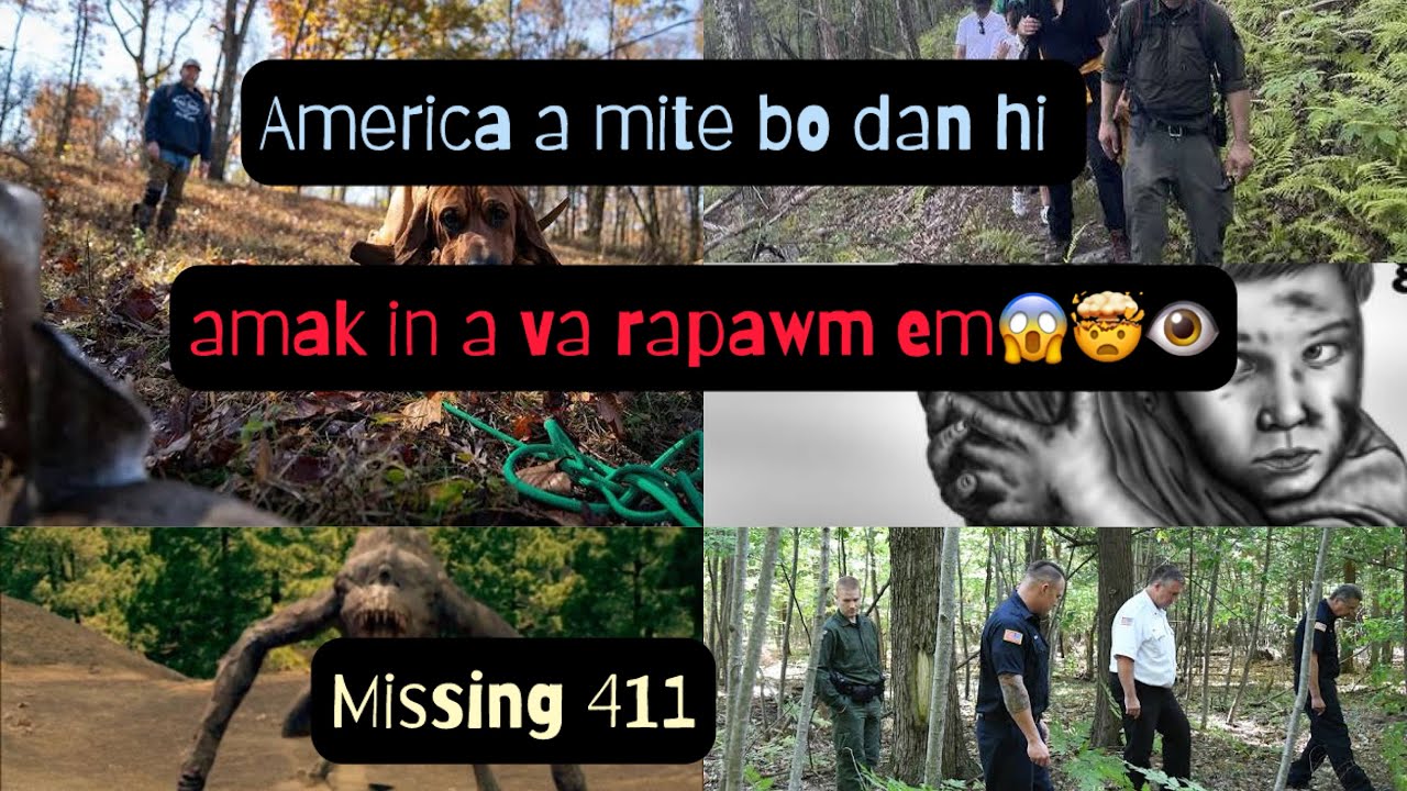 Request tam ber Missing 411 | America a ramhnuai a mite bo dan hi a rapawm tlat 👁️🤯😱