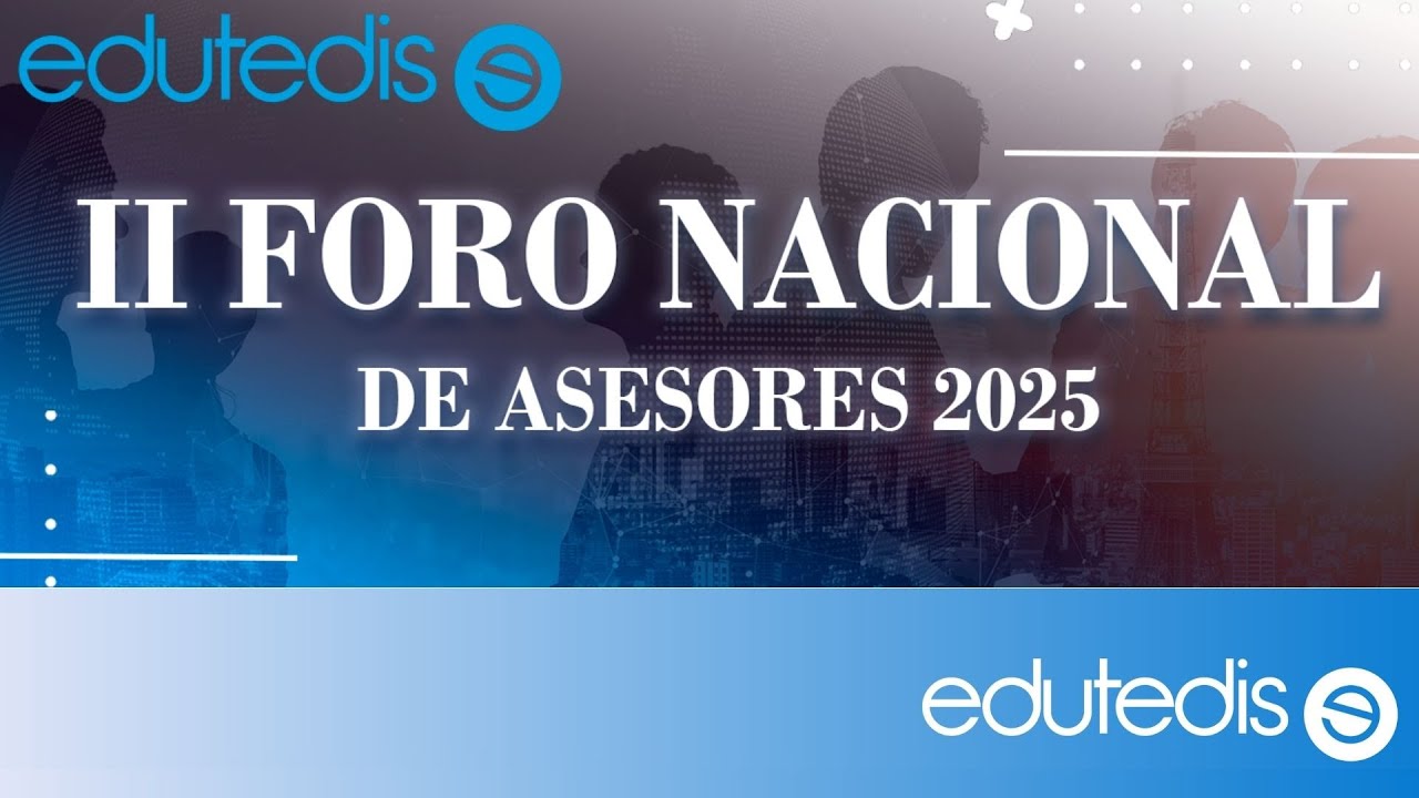 II Foro Nacional de Asesores | Edición 2025