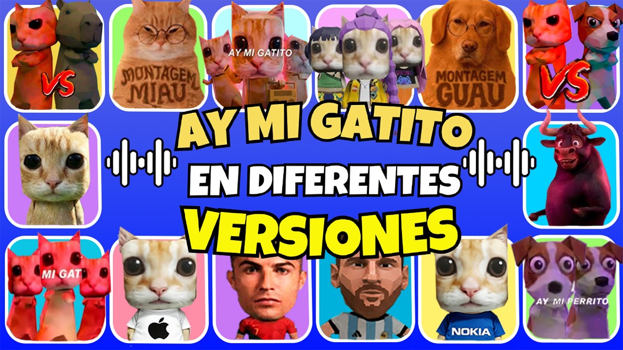 La Canción AY MI GATITO Miau Miau🤣En Diferentes VERSIONES🎶🤩SONIC🦔MARIO🍄SPIDER-MAN🕷️🤩Messi🐂Cr7❤️