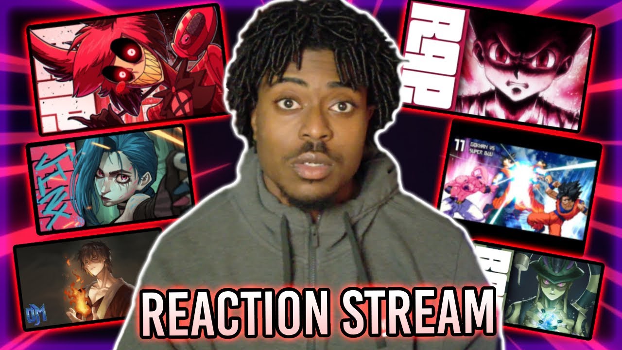 REACTION STREAM!!! | Pt.6