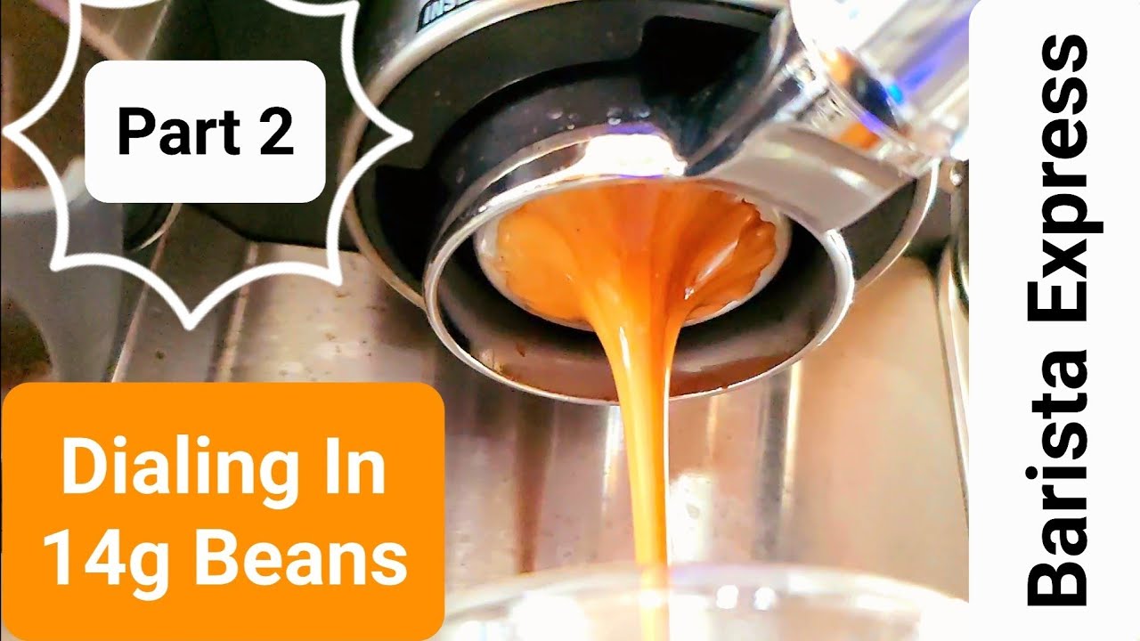 Dialing in 14g Espresso on Breville Barista Express