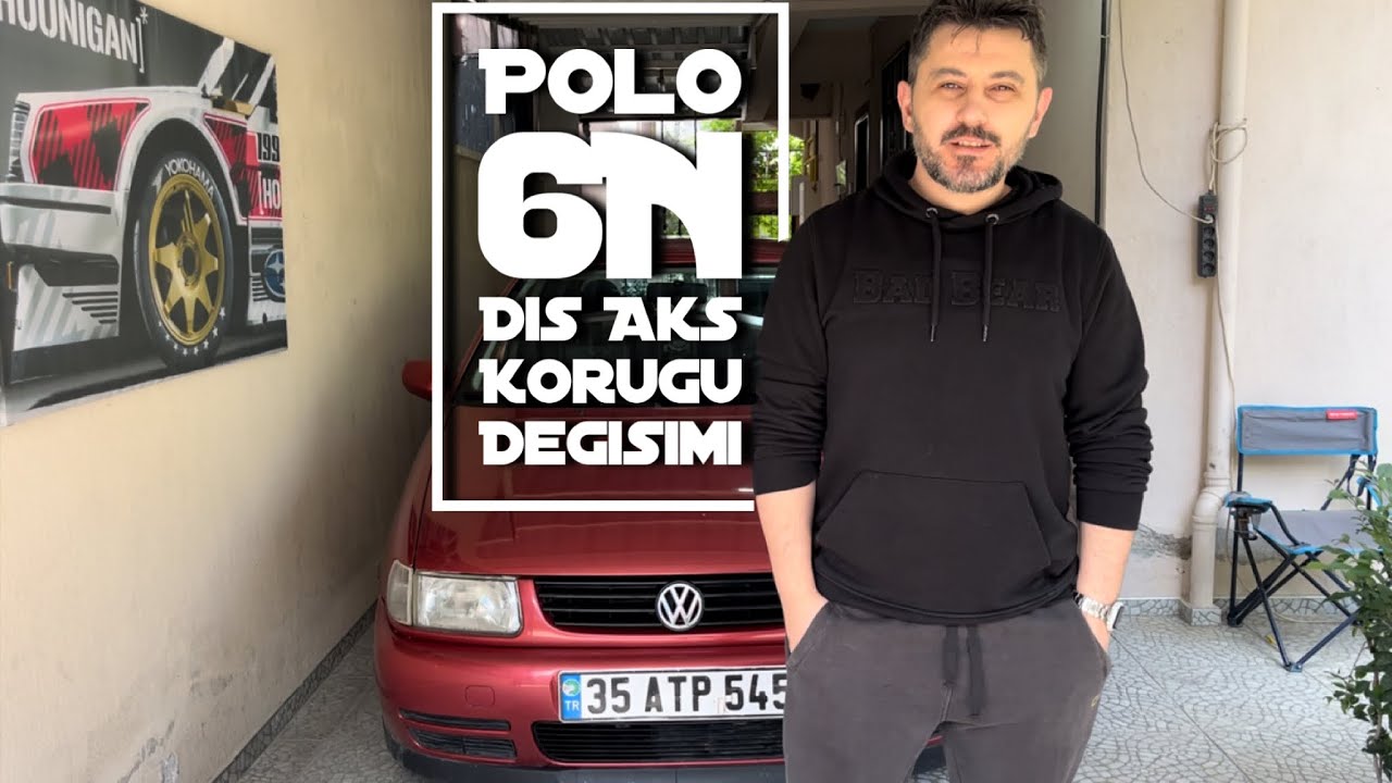 Polo 6N Dış Aks-Körüğü Değişimi| Tüm Detaylarıyla