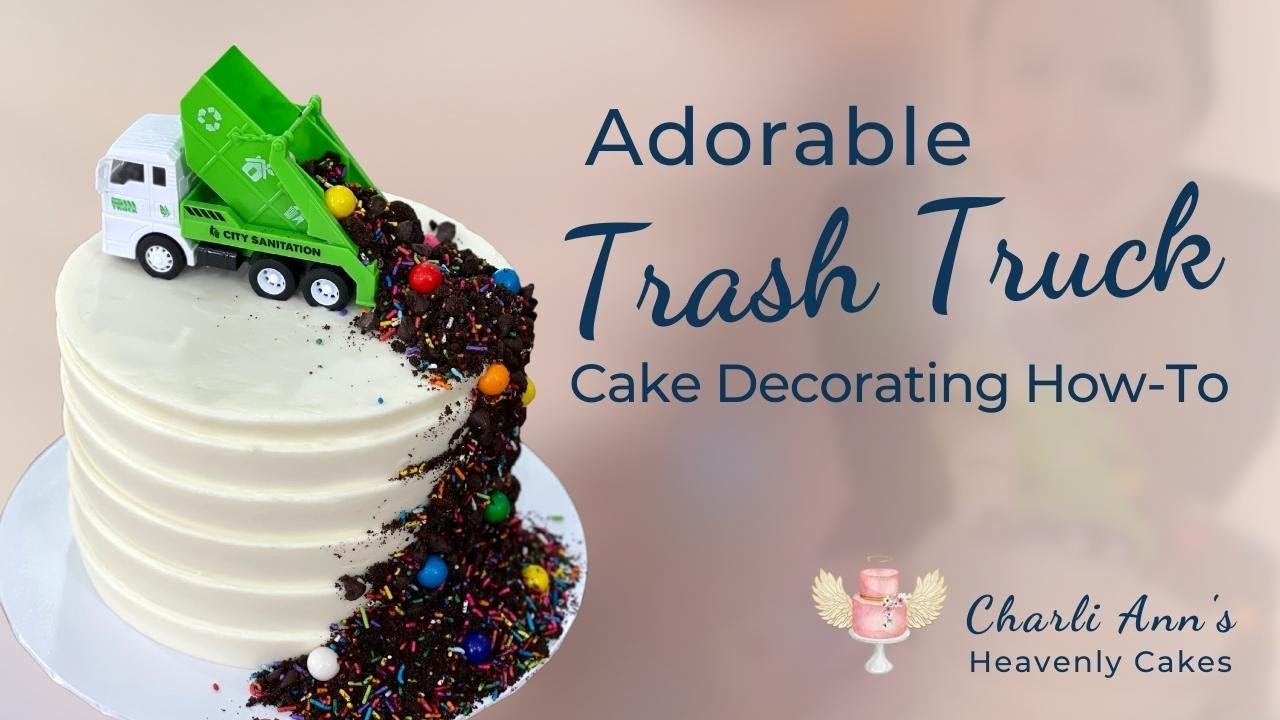 Adorable Trash Truck Birthday Cake Idea – Charli Ann’s Heavenly Cakes