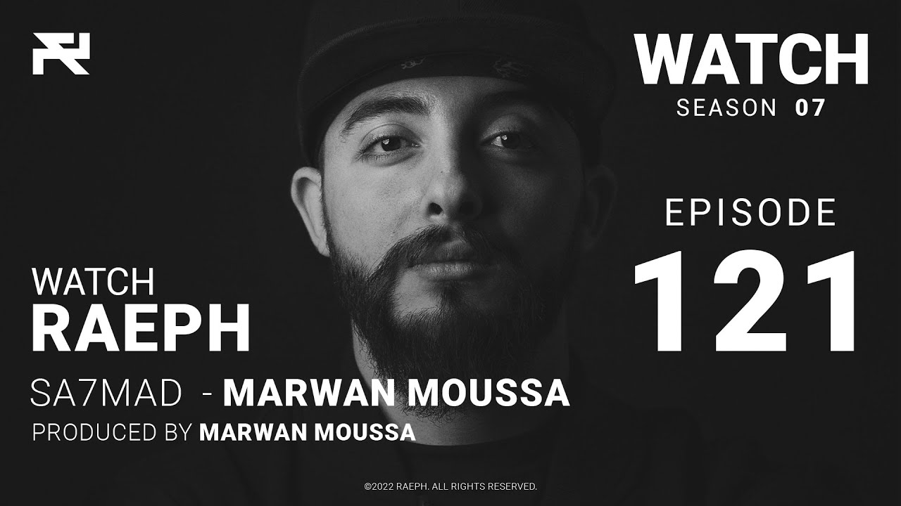 @Raeph | Sa7mad - Marwan Moussa | S07:E121 (Official Review) رائف | سحمد - مروان موسى