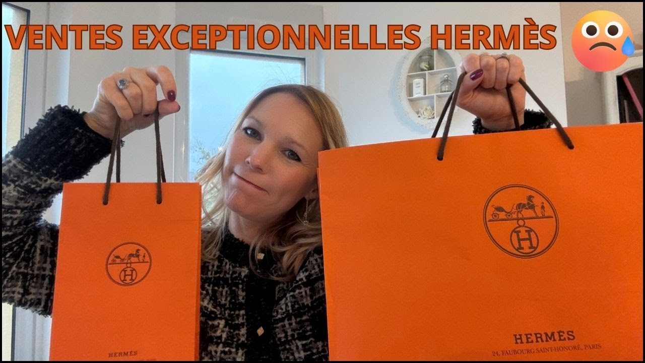 VENTES EXCEPTIONNELLES HERMÈS HIVER 2025: UN PEU COMPLIQUÉ...