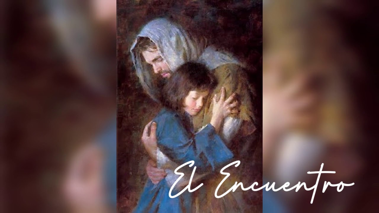 El Encuentro (Señor permite que te hable hoy)