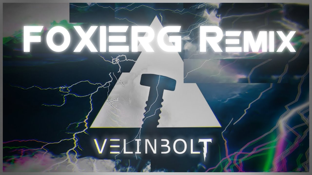 Веля - VELINBOLT (FOXIERG Remix) (Non Official)