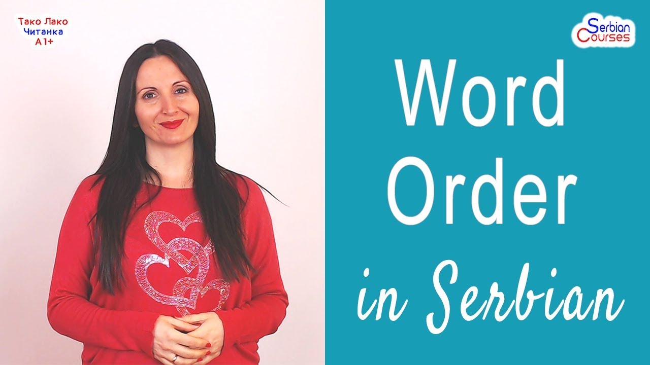 Word order in Serbian - explained (Serbian Cyrillic Reader Course)
