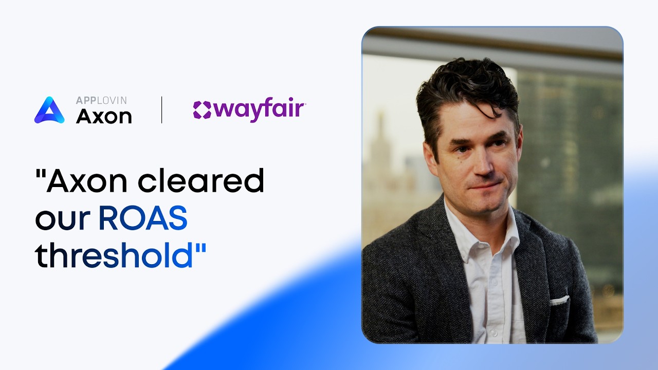 How Wayfair Uses Axon by AppLovin to Find Incremental Growth