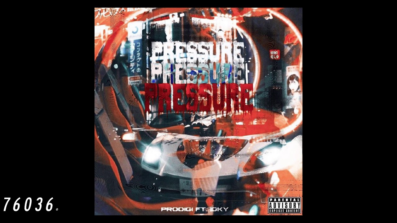 Pressure- Prodigi Ft. IDKY (Prod. Not Me)