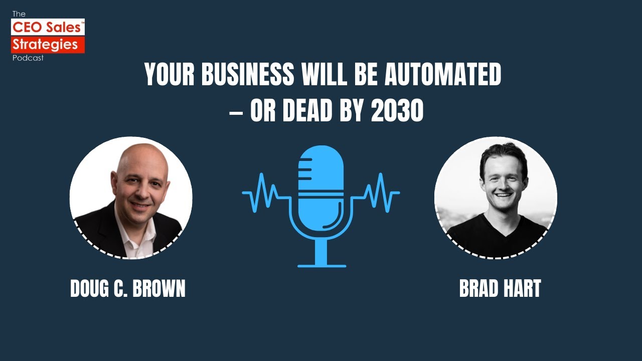 Your Business Will Be Automated — Or Dead by 2030