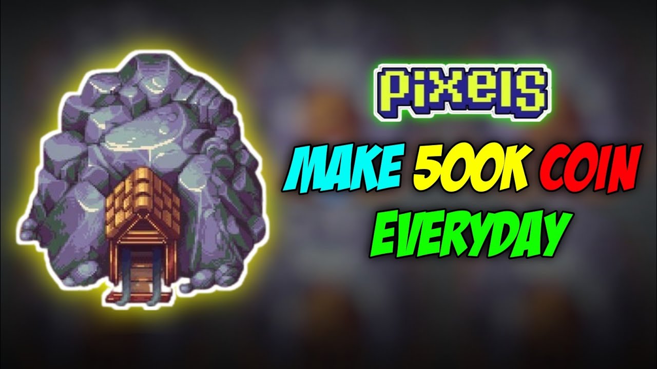Make 500K Coin Everyday in Pixels Game | Pixels Game Unlimited Coin Tricks | Get More Pixels Task