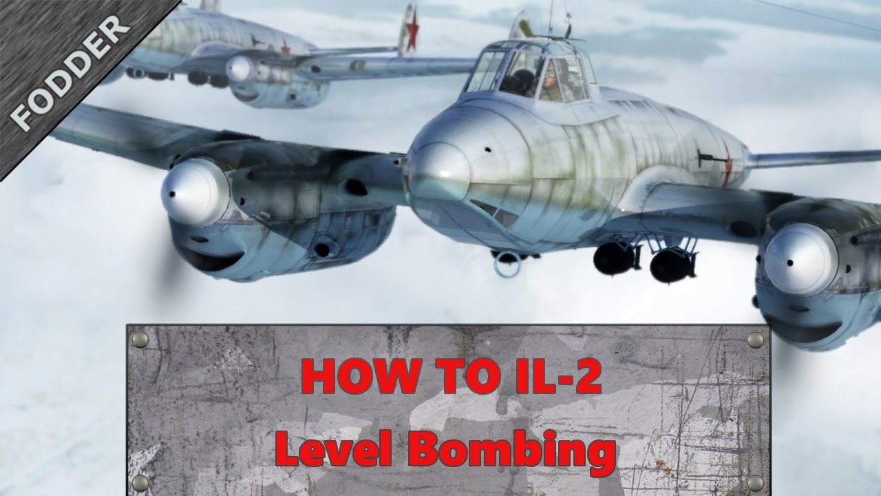 How to IL-2: Level Bombing
