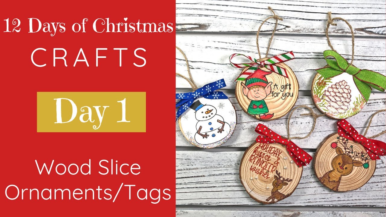 12 Days of Christmas Craft Series 2020 | Wood Slice Ornaments and Tags | Day 1