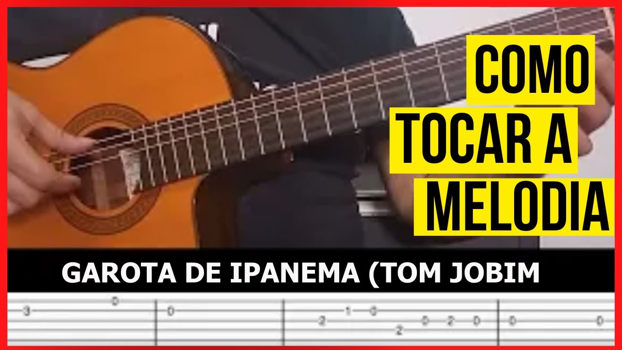GAROTA DE IPANEMA | MELODIA + TABLATURA