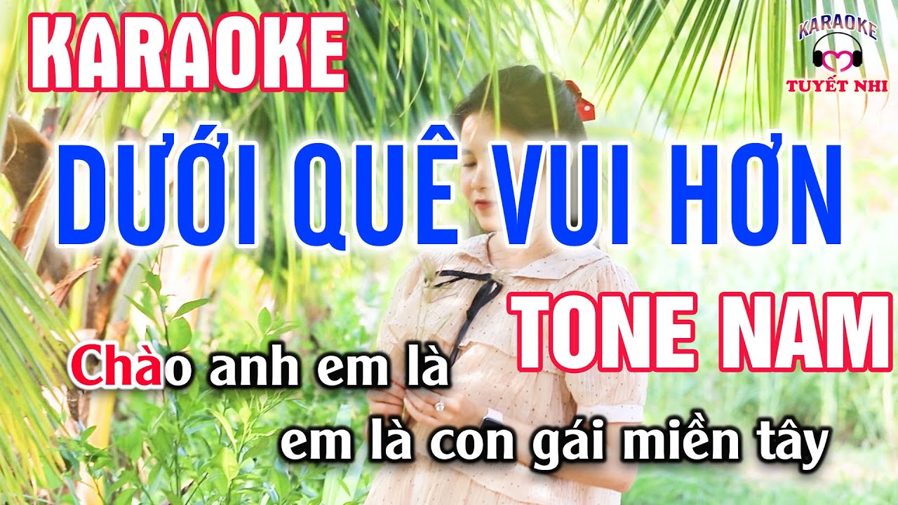 Dưới Quê Vui Hơn Karaoke Tone Nam | Nhạc Tik Tok | Tuyết Nhi karaoke | Tuyết Nhi Organ