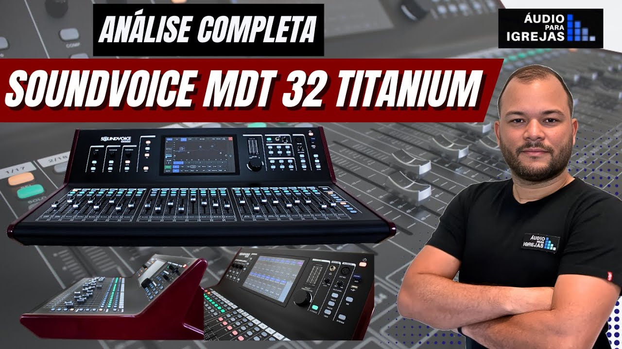 ANÁLISE COMPLETA: SOUNDVOICE MDT 32 TITANIUM