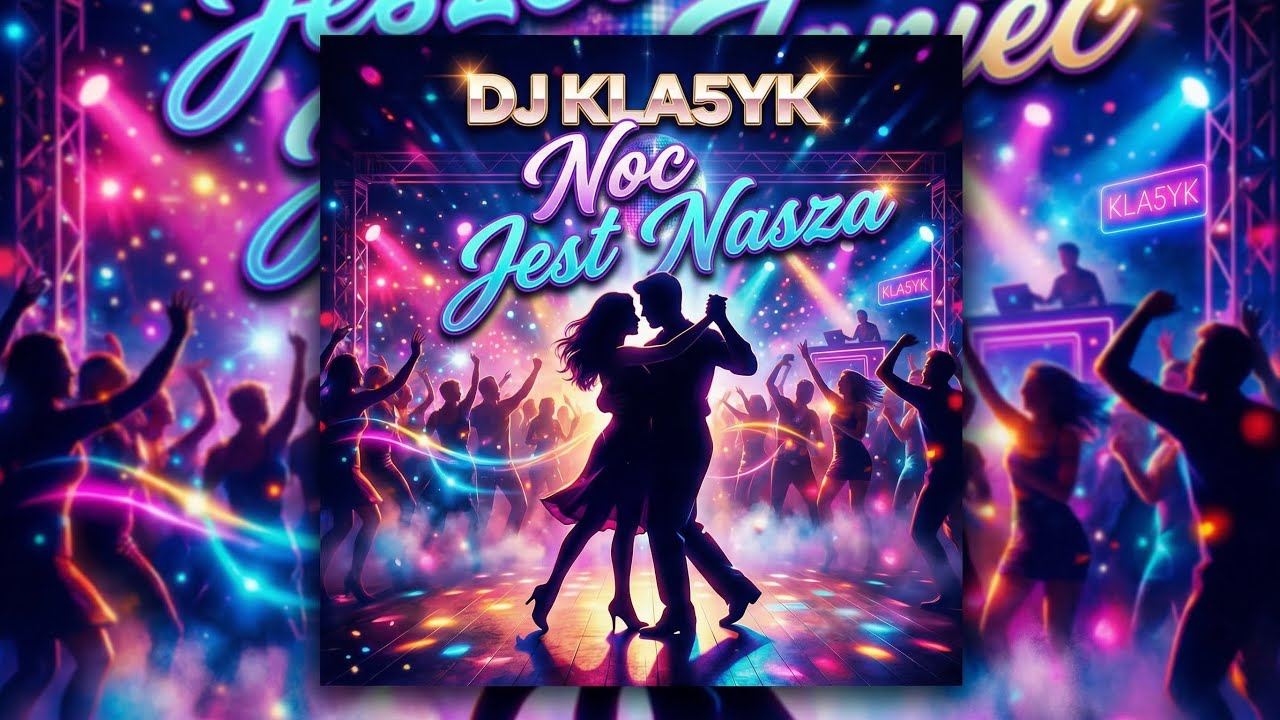 DJ KLA5YK - NOC JEST NASZA
