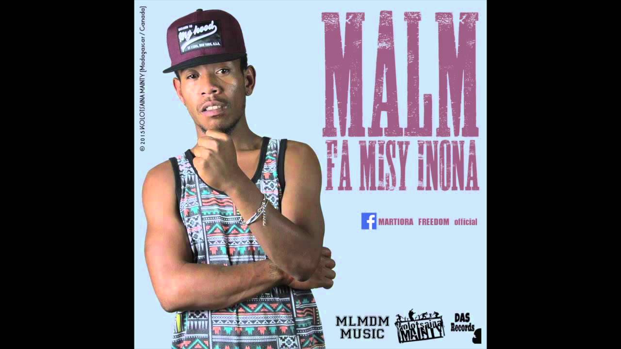MALM (MARTIORA FREEDOM) _ FA MISY INONA (OFFICIAL AUDIO - DAS RECORDS 2015)