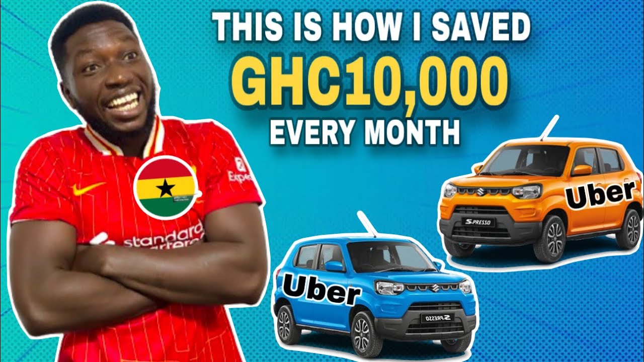 How I Saved GHc10,000 Every Month Driving Uber/Bolt in Ghana