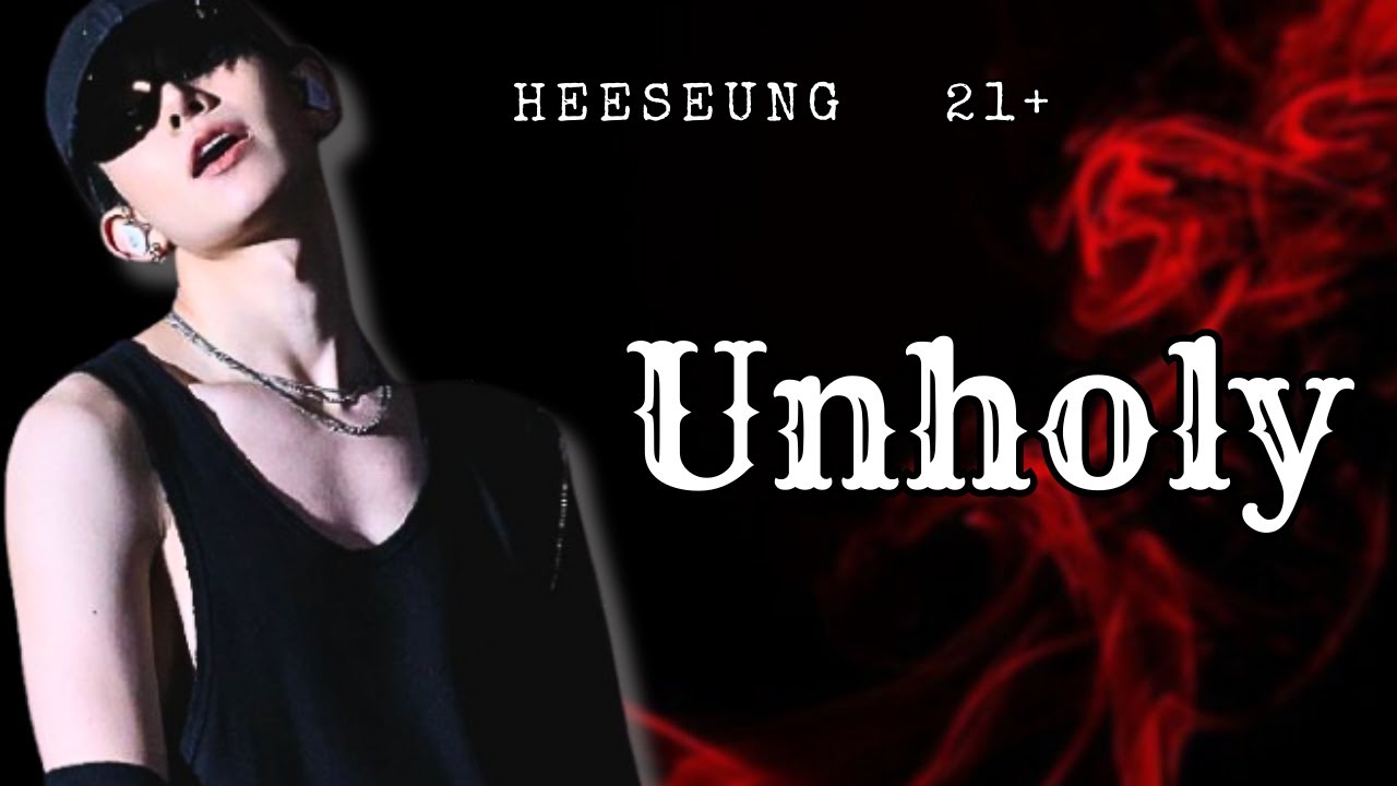 Unholy || Heeseung Oneshot (ENHYPEN FF)